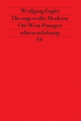 Książka Die ungewollte Moderne Wolfgang Engler