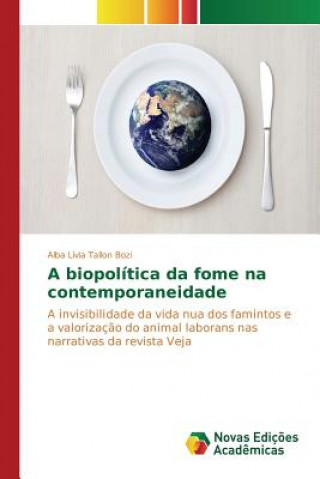 Kniha biopolitica da fome na contemporaneidade Tallon Bozi Alba Livia
