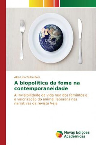 Könyv biopolitica da fome na contemporaneidade Tallon Bozi Alba Livia