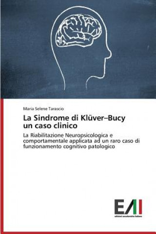 Kniha Sindrome di Kluver-Bucy un caso clinico Tarascio Maria Selene