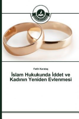 Libro &#304;slam Hukukunda &#304;ddet ve Kad&#305;n&#305;n Yeniden Evlenmesi Karata