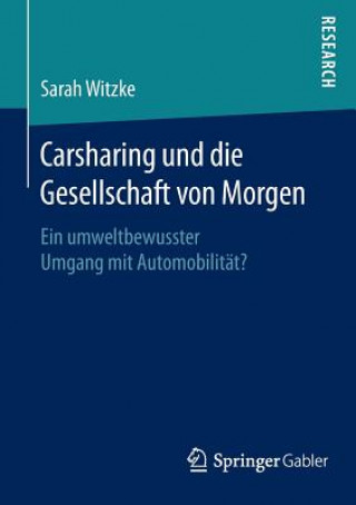 Kniha Carsharing Und Die Gesellschaft Von Morgen Sarah Witzke