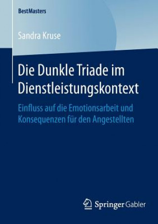 Könyv Die Dunkle Triade Im Dienstleistungskontext Sandra Kruse