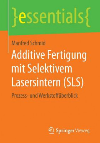 Kniha Additive Fertigung Mit Selektivem Lasersintern (Sls) Manfred Schmid