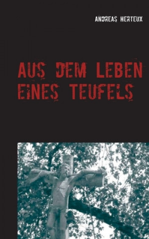 Książka Aus dem Leben eines Teufels Andreas Herteux