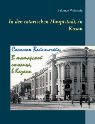 Könyv In den tatarischen Hauptstadt, in Kasan Salomon Weinstein