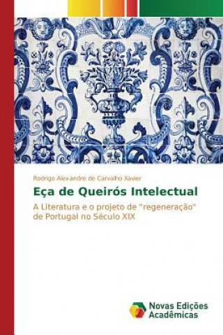 Buch Eca de Queiros Intelectual De Carvalho Xavier Rodrigo Alexandre