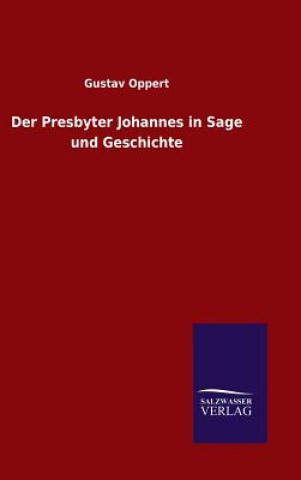 Könyv Der Presbyter Johannes in Sage und Geschichte Oppert