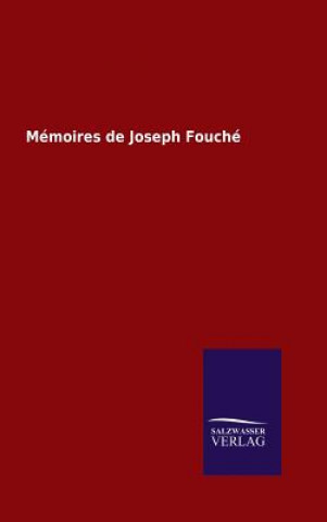 Carte Memoires de Joseph Fouche Ohne Autor