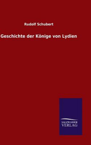 Carte Geschichte der Koenige von Lydien Rudolf Schubert