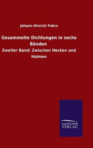 Knjiga Gesammelte Dichtungen in sechs Banden Johann Hinrich Fehrs