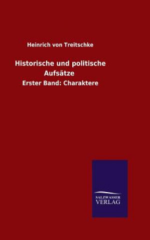 Carte Historische und politische Aufsatze Heinrich Von Treitschke