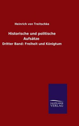 Libro Historische und politische Aufsatze Heinrich Von Treitschke