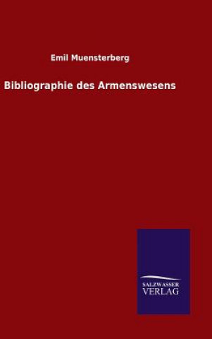 Kniha Bibliographie des Armenswesens Emil Muensterberg