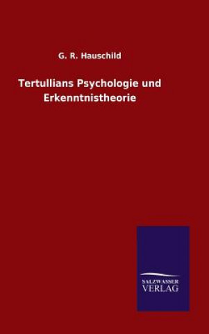 Książka Tertullians Psychologie und Erkenntnistheorie G R Hauschild