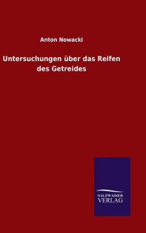 Knjiga Untersuchungen uber das Reifen des Getreides Anton Nowacki