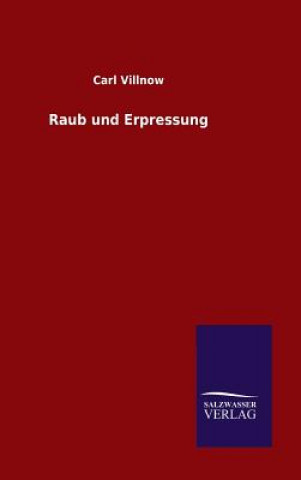 Книга Raub und Erpressung Carl Villnow