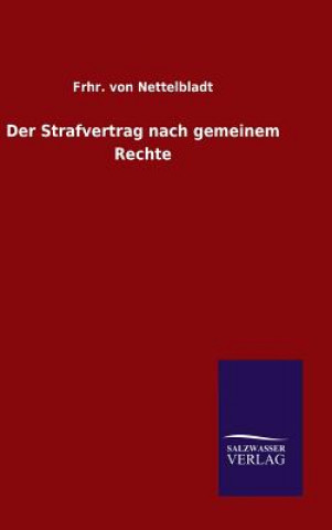 Kniha Strafvertrag nach gemeinem Rechte Frhr Von Nettelbladt