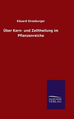 Книга UEber Kern- und Zelltheilung im Pflanzenreiche Strasburger