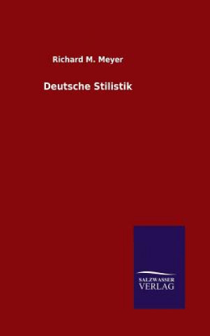 Livre Deutsche Stilistik Richard M Meyer