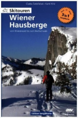 Kniha Skitouren Wiener Hausberge - vom Wienerwald bis zum Hochschwab Csaba Szépfalusi
