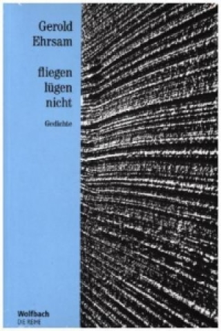 Książka fliegen lügen nicht Gerold Ehrsam