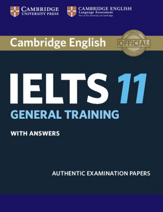 Könyv Cambridge IELTS 11 General Training Student's Book with answers Corporate Author Cambridge English Language Assessment