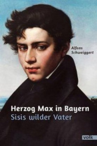 Carte Herzog Max in Bayern Alfons Schweiggert