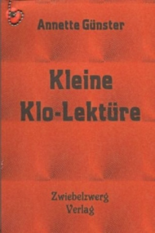 Książka Kleine Klo-Lektüre Annette Günster