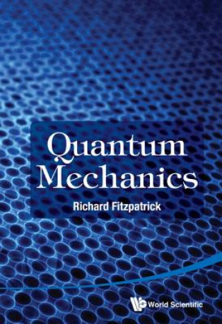 Könyv Quantum Mechanics Richard Fitzpatrick