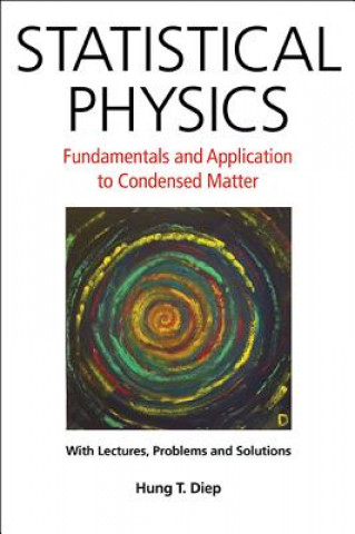 Kniha Statistical Physics: Fundamentals And Application To Condensed Matter Hung T. Diep