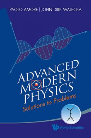 Könyv Advanced Modern Physics: Solutions To Problems Paolo Amore