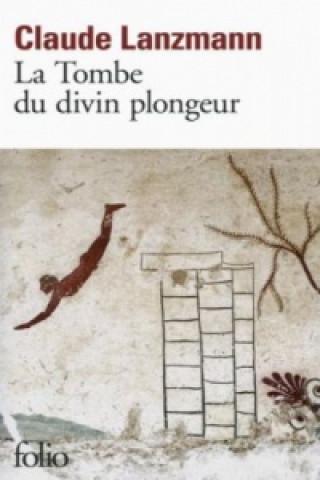 Kniha La tombe du divin plongeur Claude Lanzmann