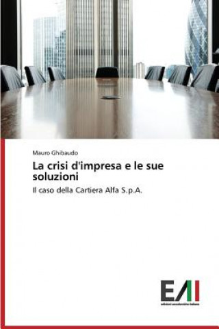 Könyv crisi d'impresa e le sue soluzioni Ghibaudo Mauro