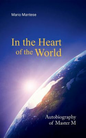 Buch In the Heart of the World Mario Mantese