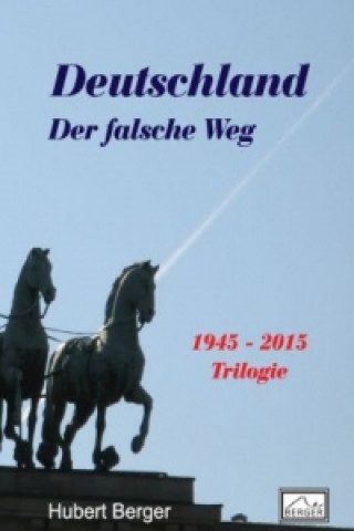 Kniha Deutschland - Der falsche Weg Hubert Berger