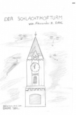 Könyv Der Schlachthofturm Alexander N. Daxl