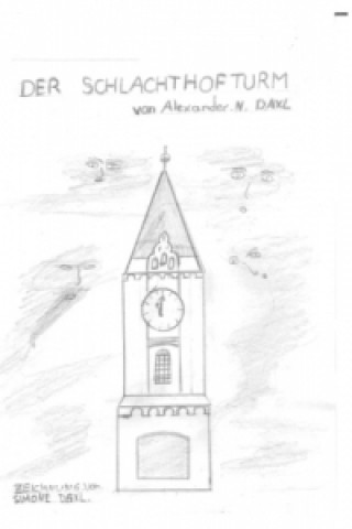 Książka Der Schlachthofturm Alexander N. Daxl