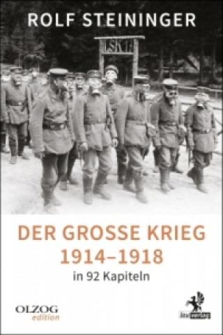 Kniha Der Große Krieg 1914-1918 in 92 Kapiteln Rolf Steininger