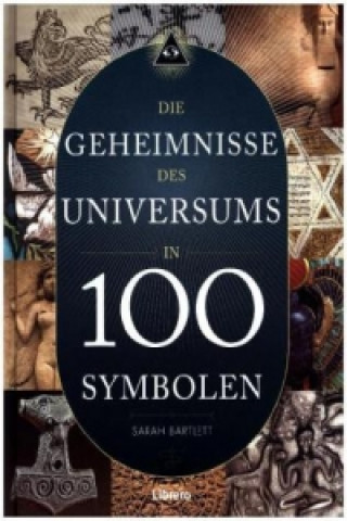 Könyv Die Geheimnisse des Universums in 100 Symbolen Sarah Bartlett