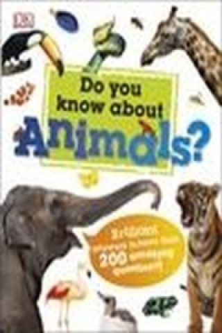 Kniha Do You Know About Animals? DK