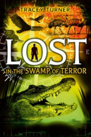 Book Lost... In the Swamp of Terror Tracey Turner