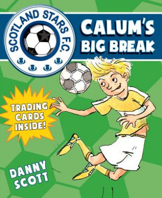 Книга Calum's Big Break Danny Scott