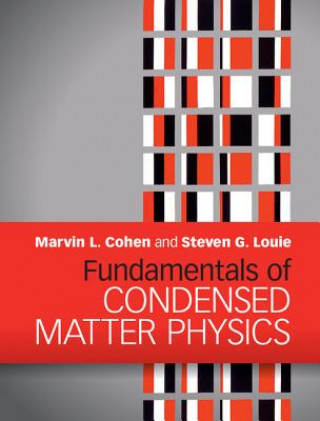 Kniha Fundamentals of Condensed Matter Physics Marvin L. Cohen