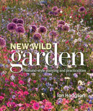 Kniha New Wild Garden Ian Hodgson