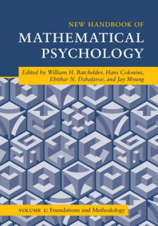 Könyv New Handbook of Mathematical Psychology: Volume 1, Foundations and Methodology William H. Batchelder