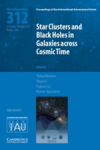 Книга Star Clusters and Black Holes in Galaxies across Cosmic Time (IAU S312) Yohai Meiron