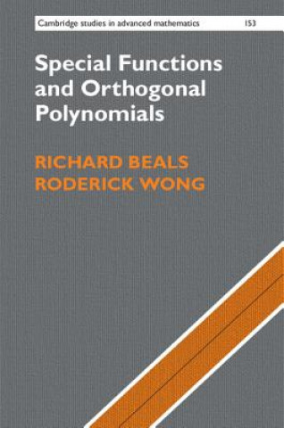 Kniha Special Functions and Orthogonal Polynomials Richard Beals