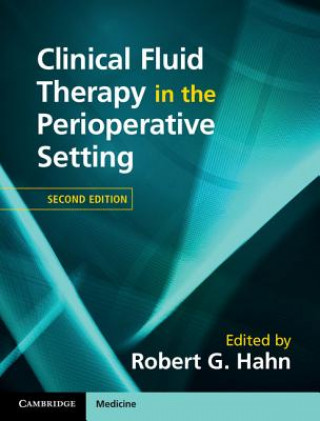 Könyv Clinical Fluid Therapy in the Perioperative Setting Robert G. Hahn