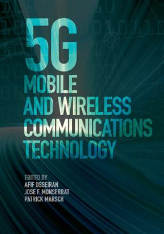 Kniha 5G Mobile and Wireless Communications Technology Afif Osseiran